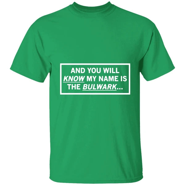 And You Will Know My Name Is The Bulwark Shirt - Image 2