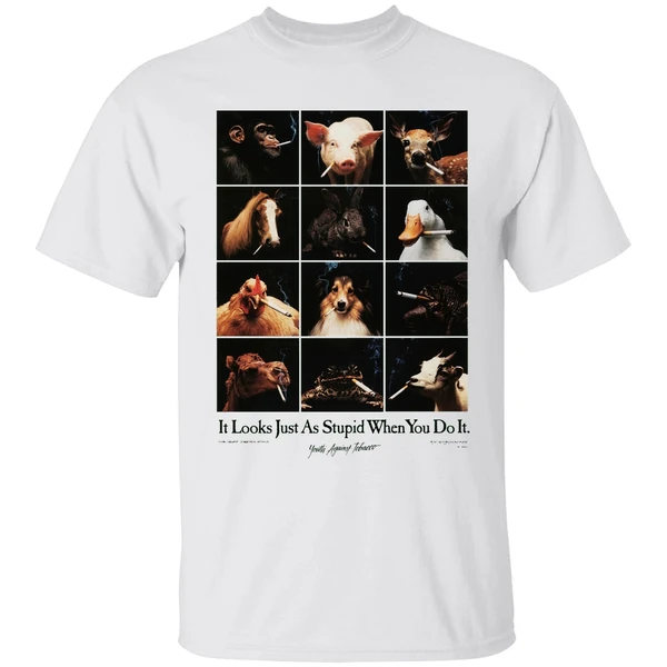 Animal Smoking It Looks Just As Stupid When You Do It Youth Against Tobacco Shirt