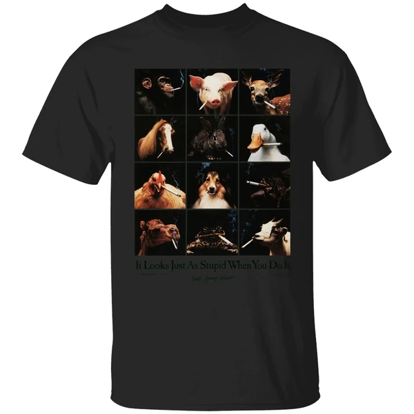 Animal Smoking It Looks Just As Stupid When You Do It Youth Against Tobacco Shirt - Image 7