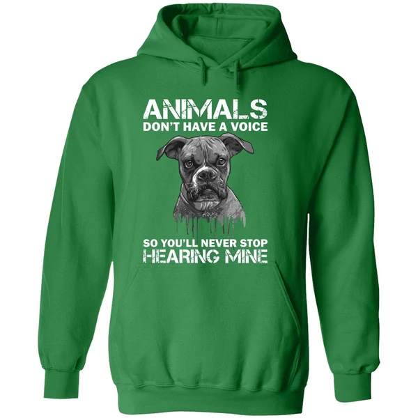 Animals Dont Have A Voice So Youll Never Stop Hearing Mine Hoodie - Image 2