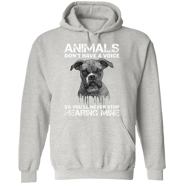 Animals Dont Have A Voice So Youll Never Stop Hearing Mine Hoodie - Image 9