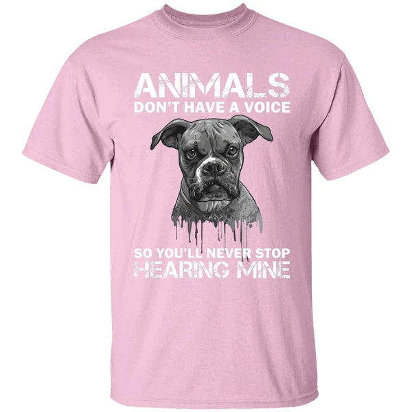 Animals Dont Have A Voice So Youll Never Stop Hearing Mine Shirt - Image 3