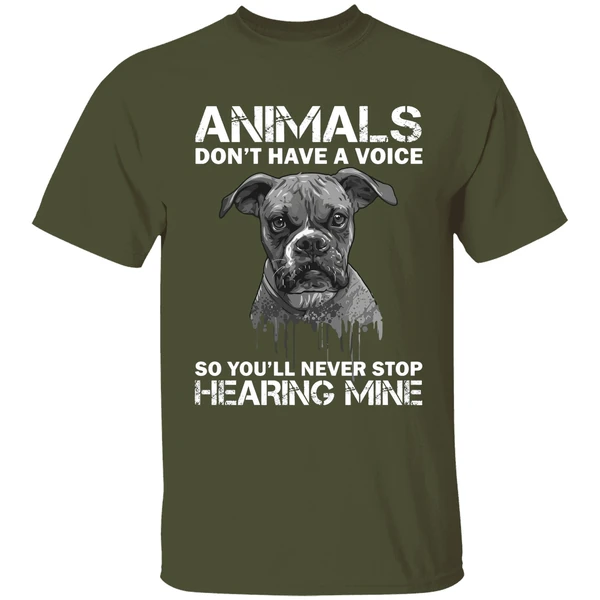 Animals Dont Have A Voice So Youll Never Stop Hearing Mine Shirt - Image 4