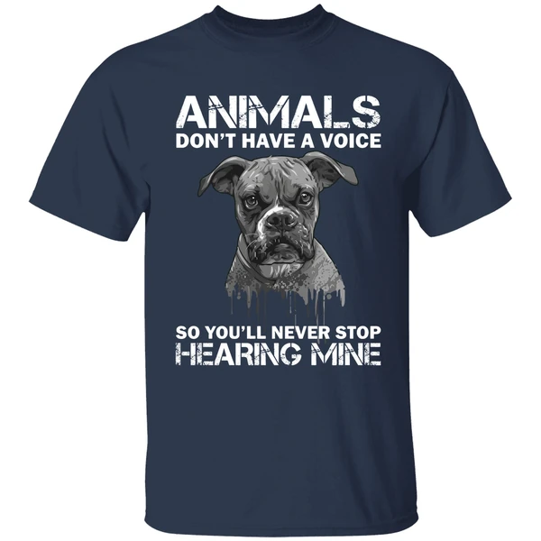 animals dont have a voice so youll never stop hearing mine shirt navy