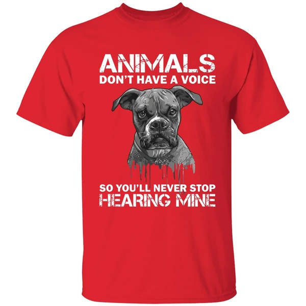 Animals Dont Have A Voice So Youll Never Stop Hearing Mine Shirt - Image 7