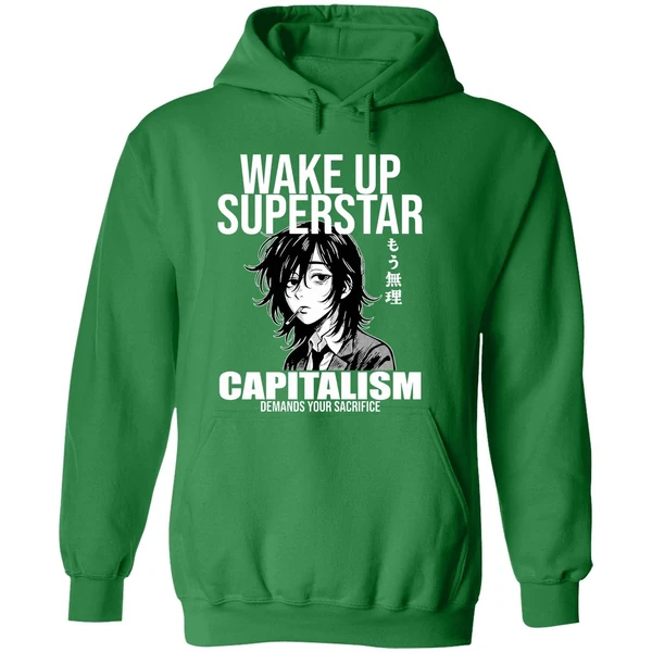 Anime Wake Up Superstar Capitalism Demands Your Sacrifice Hoodie - Image 2