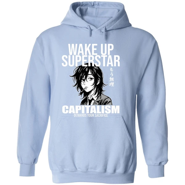 Anime Wake Up Superstar Capitalism Demands Your Sacrifice Hoodie - Image 4