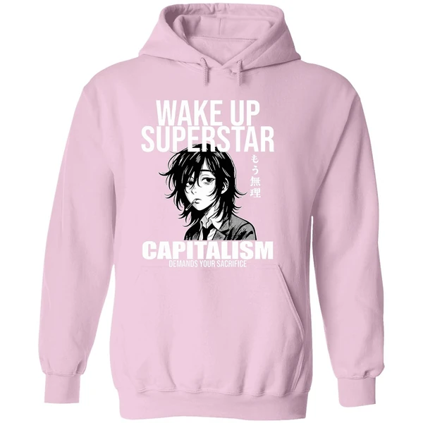 Anime Wake Up Superstar Capitalism Demands Your Sacrifice Hoodie - Image 5