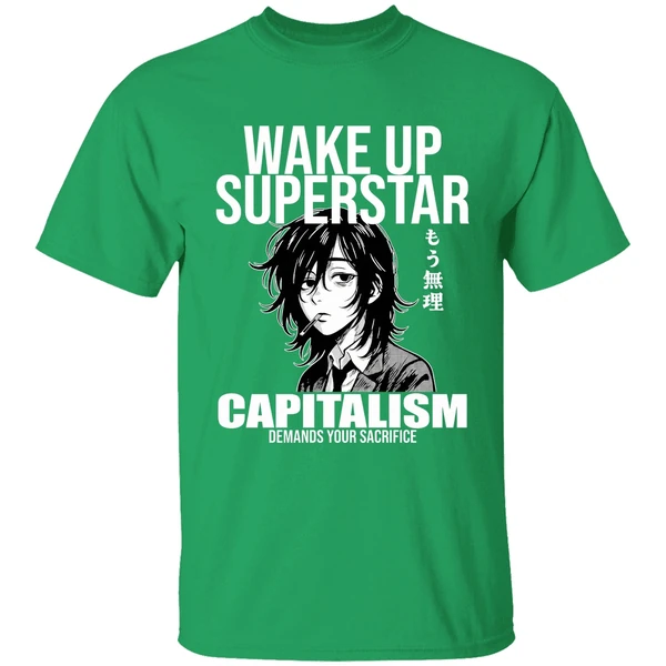 Anime Wake Up Superstar Capitalism Demands Your Sacrifice Shirt - Image 2