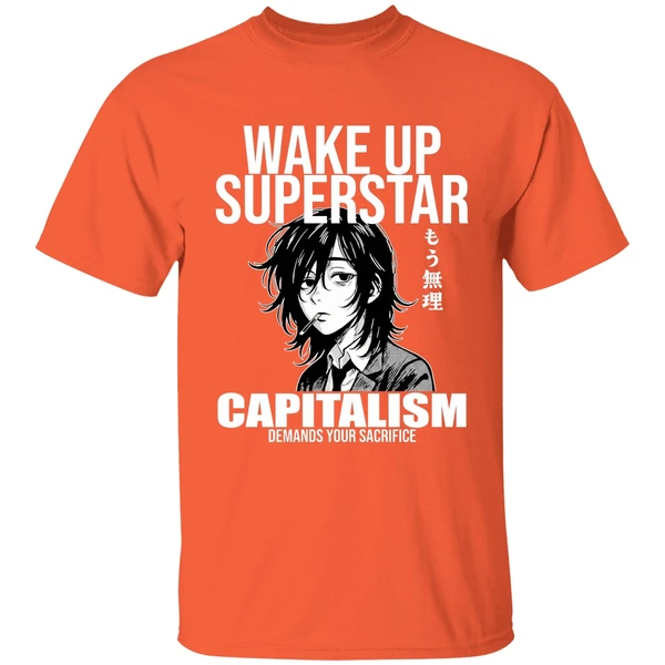Anime Wake Up Superstar Capitalism Demands Your Sacrifice Shirt - Image 6