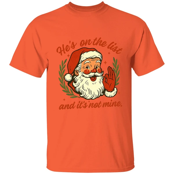 Anti Trump Santa Claus He's On The List And It's Not Mine Shirt - Image 5