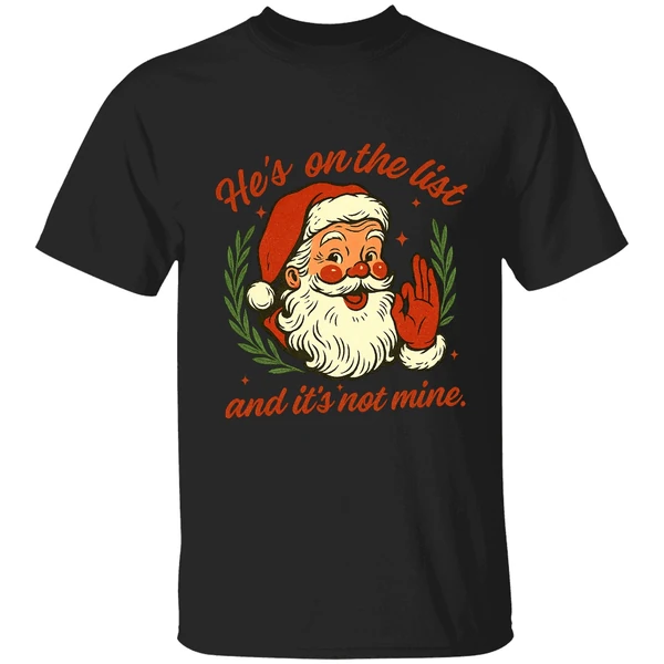 Anti Trump Santa Claus He's On The List And It's Not Mine Shirt - Image 8