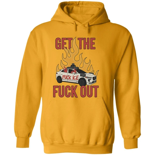 Anti Waymo Fuck Ice Get The Fuck Out Hoodie