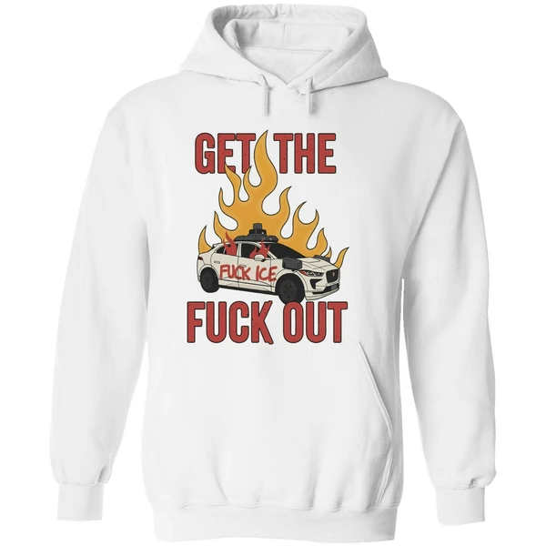Anti Waymo Fuck Ice Get The Fuck Out Hoodie - Image 8