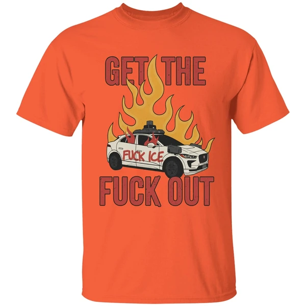Anti Waymo Fuck Ice Get The Fuck Out Shirt - Image 6