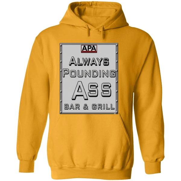 Apa Always Pounding Ass Bar Grill Hoodie