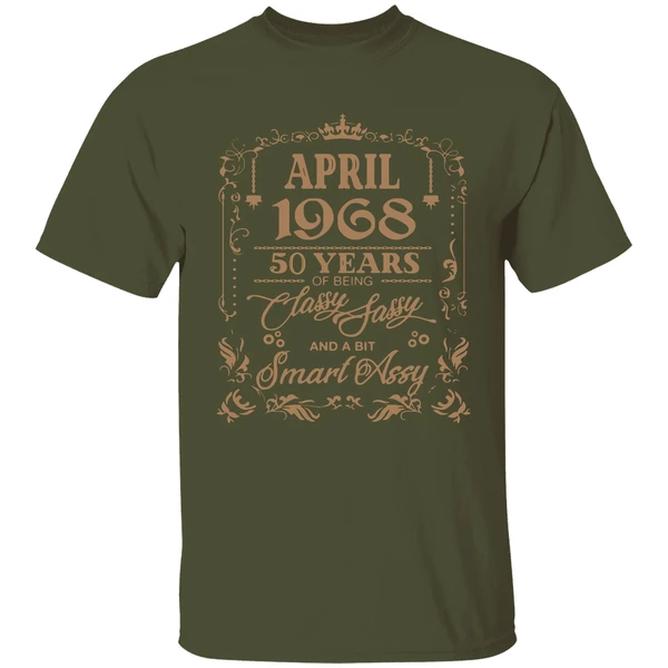 April 1968 50 Years Of Being Classy Fassy And A Bit Smart Assy Shirt - Image 3