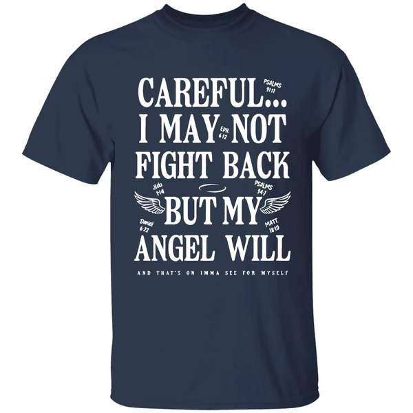 ariel-fitz-patrick-careful-i-may-not-fight-back-but-my-angel-will-and-thats-on-imma-see-for-myself-t-shirts-navy