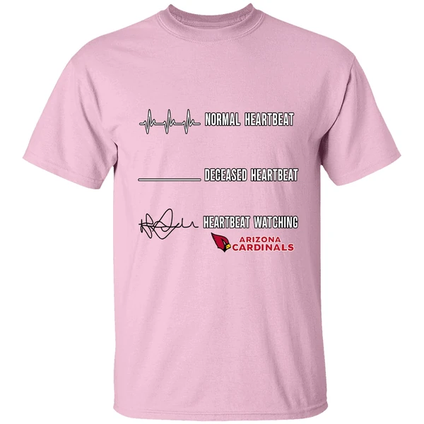 Arizona Cardinals Normal Heartbeat Deceased Heartbeat Heartbeat Watching Shirt Arizona Cardinals Normal Heartbeat Deceased Heartbeat Heartbeat Watching Shirt