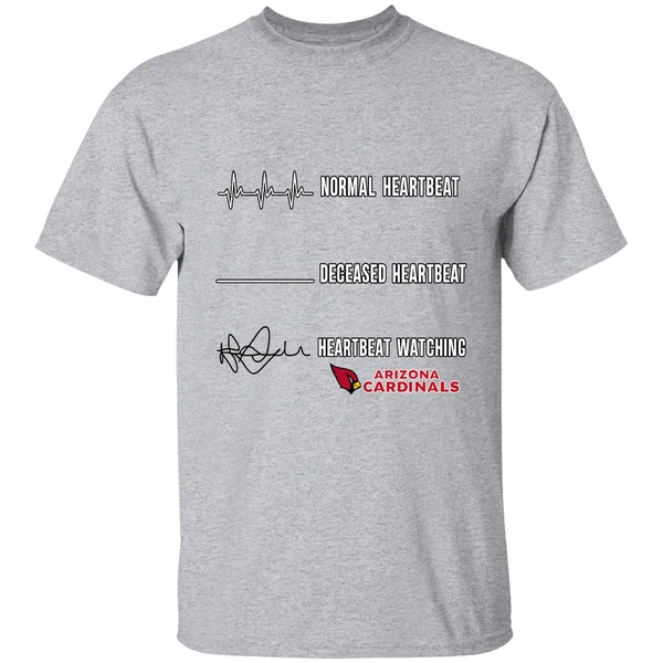 Arizona Cardinals Normal Heartbeat Deceased Heartbeat Heartbeat Watching Shirt