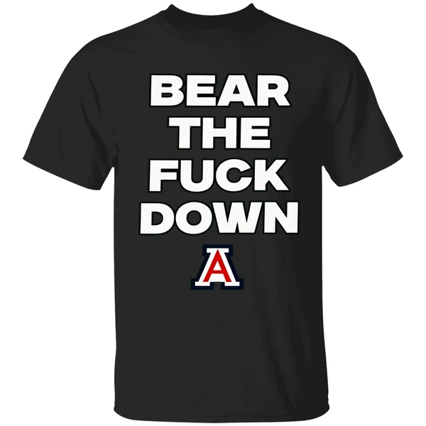 Arizona Wildcats Bear The Fuck Down Shirt