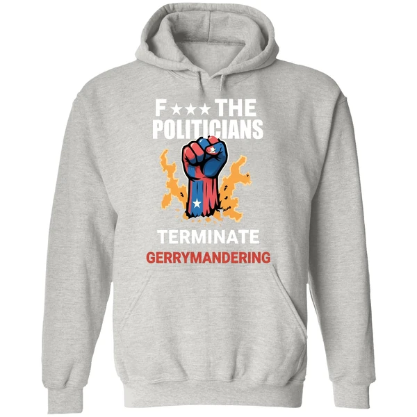 Arnold F The Politicians Terminate Gerrymandering Hoodie - Image 9