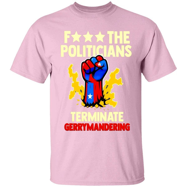 arnold-schwarzenegger-f-the-politicians-previous-terminate-gerrymandering-shirt-lightpink