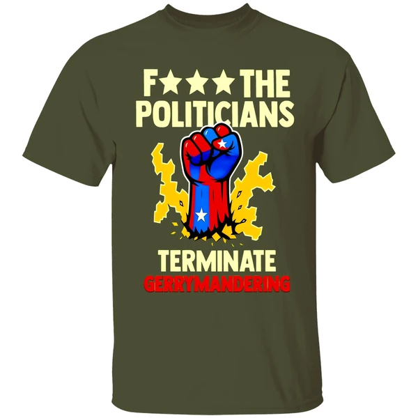 arnold-schwarzenegger-f-the-politicians-previous-terminate-gerrymandering-shirt-militarygreen