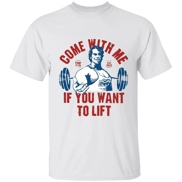 Arnolds Pump Club Come With Me If You Want To Lift Est 2023 Shirt