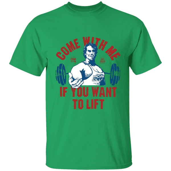 Arnolds Pump Club Come With Me If You Want To Lift Est 2023 Shirt - Image 8