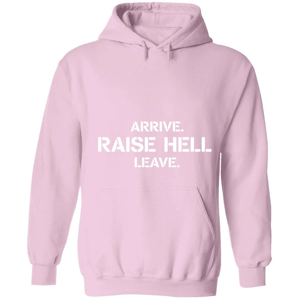 Arrive Raise Hell Leave Hoodie - Image 4