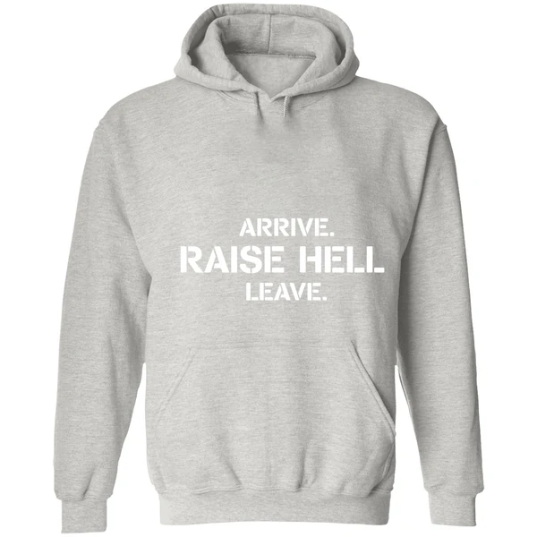Arrive Raise Hell Leave Hoodie - Image 7