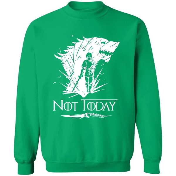 Arya Stark Not Today Got Sweatshirt - Image 2
