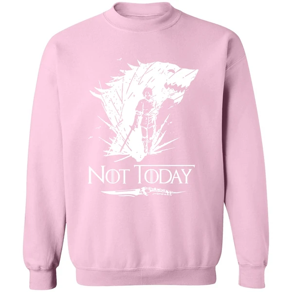 Arya Stark Not Today Got Sweatshirt - Image 4
