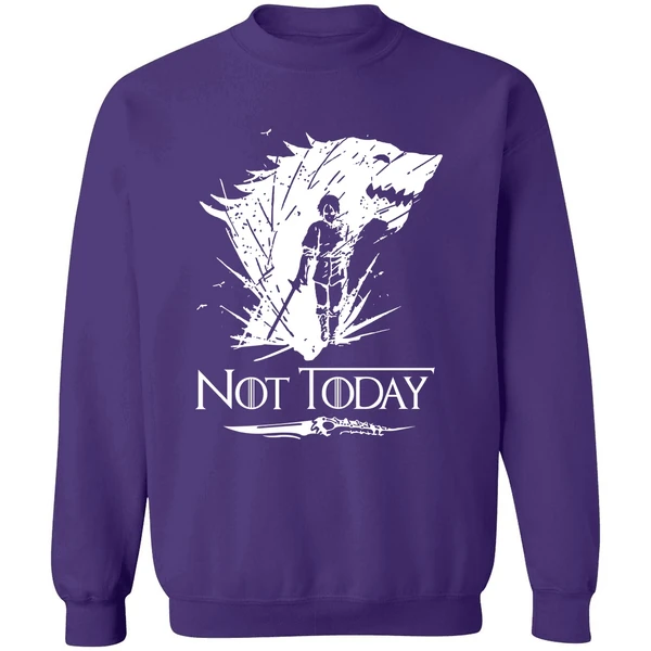 Arya Stark Not Today Got Sweatshirt - Image 6