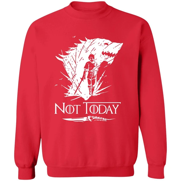 Arya Stark Not Today Got Sweatshirt - Image 7