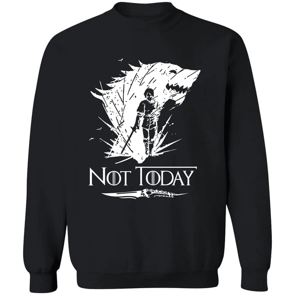 Arya Stark Not Today Got Sweatshirt - Image 9