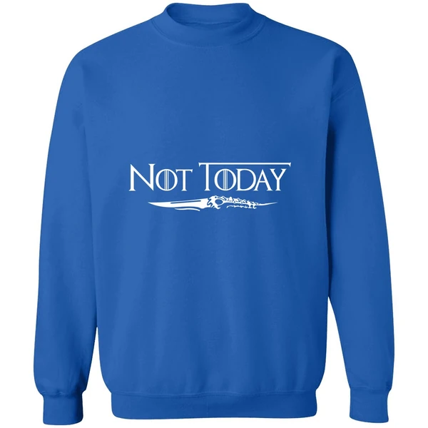 Arya Stark Not Today Sweatshirt - Image 8