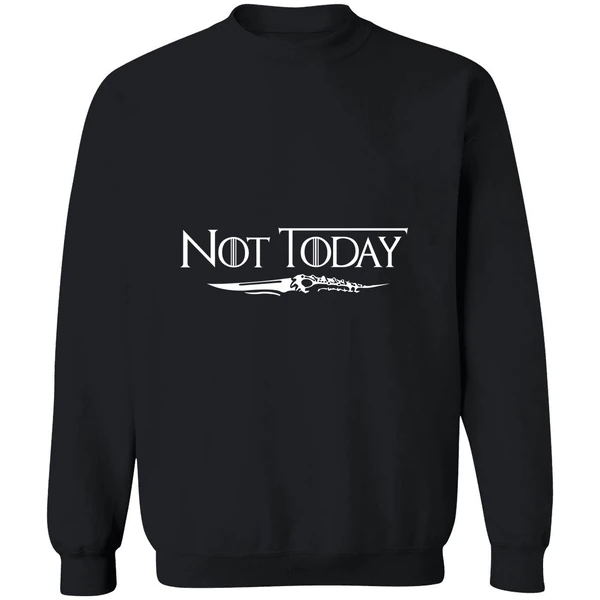 Arya Stark Not Today Sweatshirt - Image 9