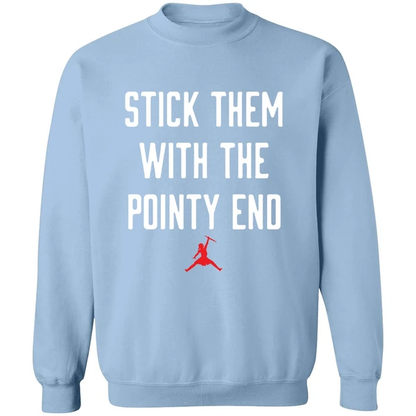 Arya Stark Stick Them With The Pointy End Sweatshirt - Image 3