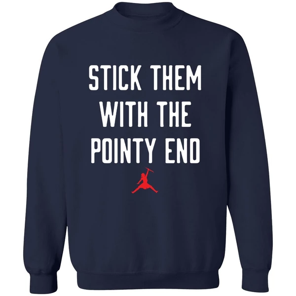 Arya Stark Stick Them With The Pointy End Sweatshirt - Image 5