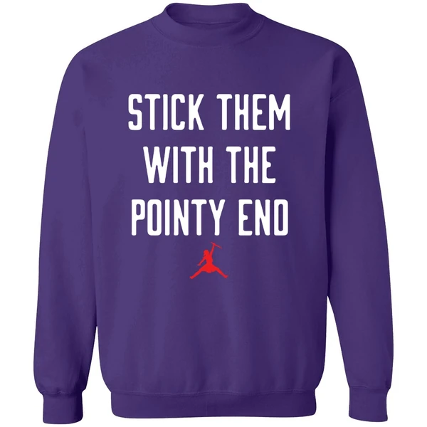 Arya Stark Stick Them With The Pointy End Sweatshirt - Image 6