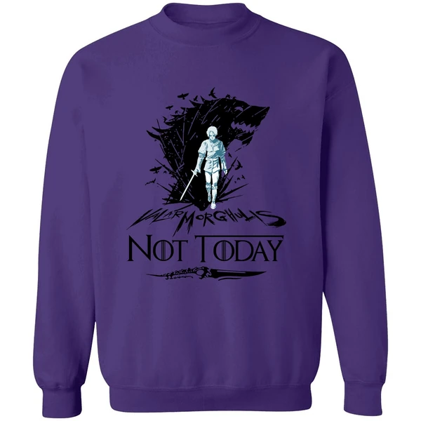 Arya Stark Valar Morghulis Not Today Game Of Thrones Sweatshirt - Image 6