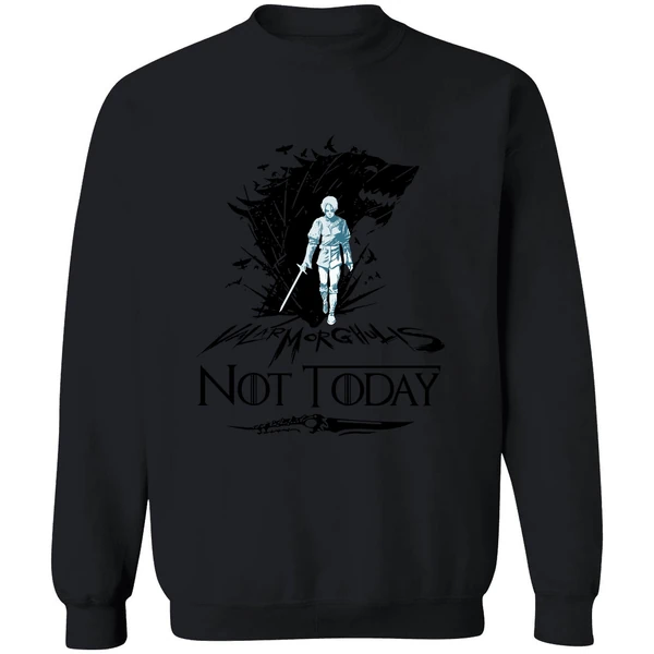 Arya Stark Valar Morghulis Not Today Game Of Thrones Sweatshirt - Image 9