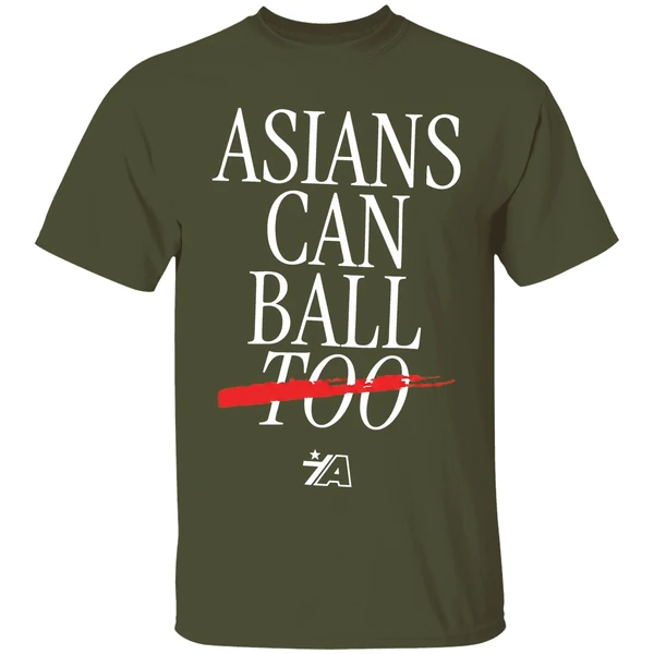 asians can ball too asian americans sports shirt militarygreen