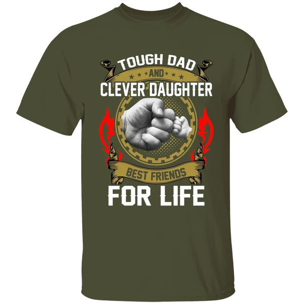 asshole dad and smartass daughter best friends for life shirt militarygreen