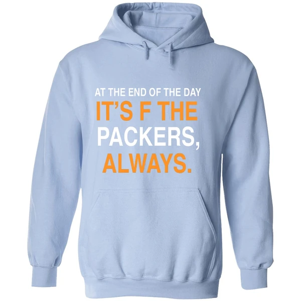 At The End Of The Day Its F The Packers Always Chicago Bears Hoodie - Image 4