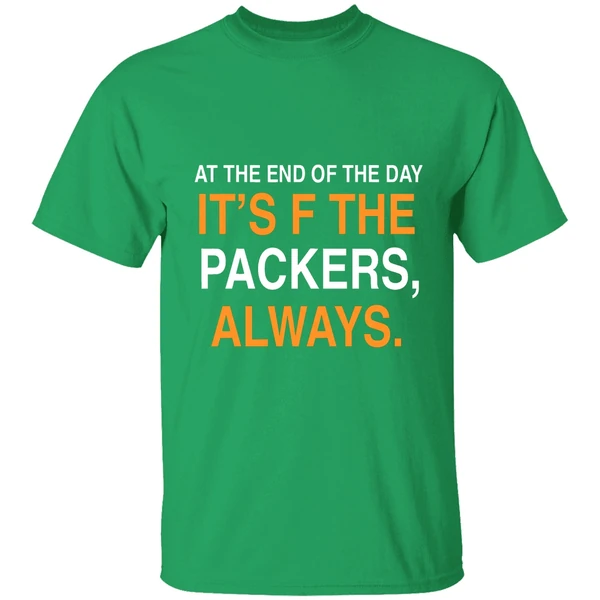 At The End Of The Day Its F The Packers Always Chicago Bears Shirt - Image 2