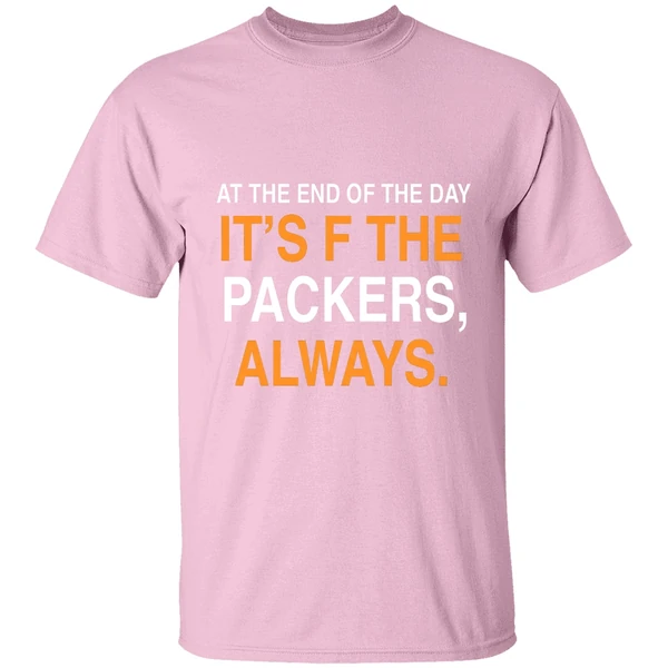 At The End Of The Day Its F The Packers Always Chicago Bears Shirt - Image 3