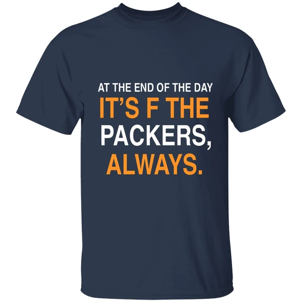 at-the-end-of-the-day-its-f-the-packers-always-chicago-bears-shirt-navy